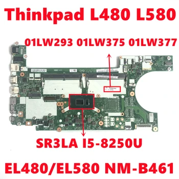 01LW293 01LW375 01LW377 Lenovo Thinkpad L480 L580 Nešiojamas Plokštė EL480/EL580 NM-B461 Su SR3LA I5-8250U 100% Bandymo Darbai