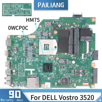 KN-0WCP0C Dėl DELL Vostro 3520 11280-1 0WCP0C SLJ8F HM75 Mainboard Nešiojamas plokštė DDR3 išbandyti OK